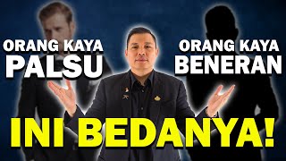 Ini Beda Orang Kaya Benaran dengan Orang Kaya Palsu, Anda yang Mana?