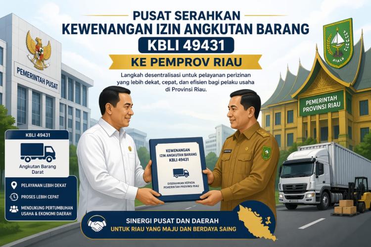 Pusat Serahkan Kewenangan Izin Angkutan Barang KBLI 49431 ke Pemprov Riau