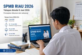 SPMB Riau 2026 Dibuka Hari Ini! Salah Satu Klik Bisa Gagalkan Masuk SMA Atau SMK Negeri