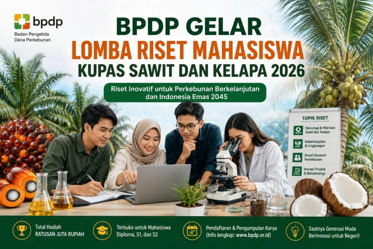 BPDP Gelar Lomba Riset Mahasiswa Kupas Sawit dan Kelapa 2026, Ini Syarat Mendaftarnya